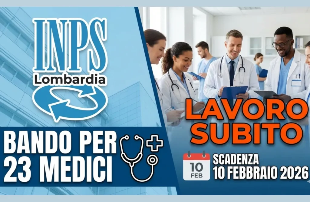 INPS Lombardia: bando per 23 Medici, lavoro subito | Scadenza 10 Febbraio 2026