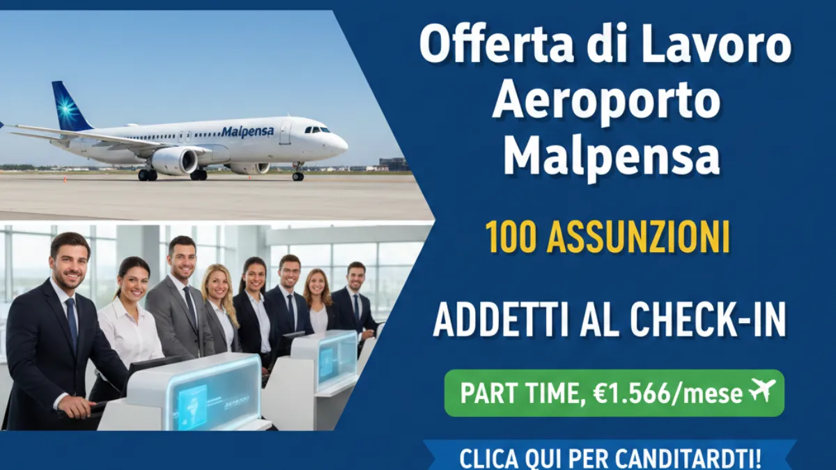 Offerta di Lavoro Aeroporto Malpensa: 100 assunzioni per addetti al check-in (part time, €1.566)